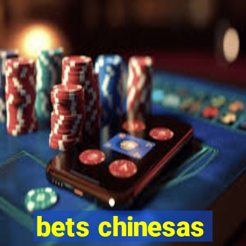 bets chinesas